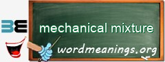 WordMeaning blackboard for mechanical mixture